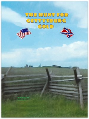 cover image of The Hunt For Gettysburg Gold